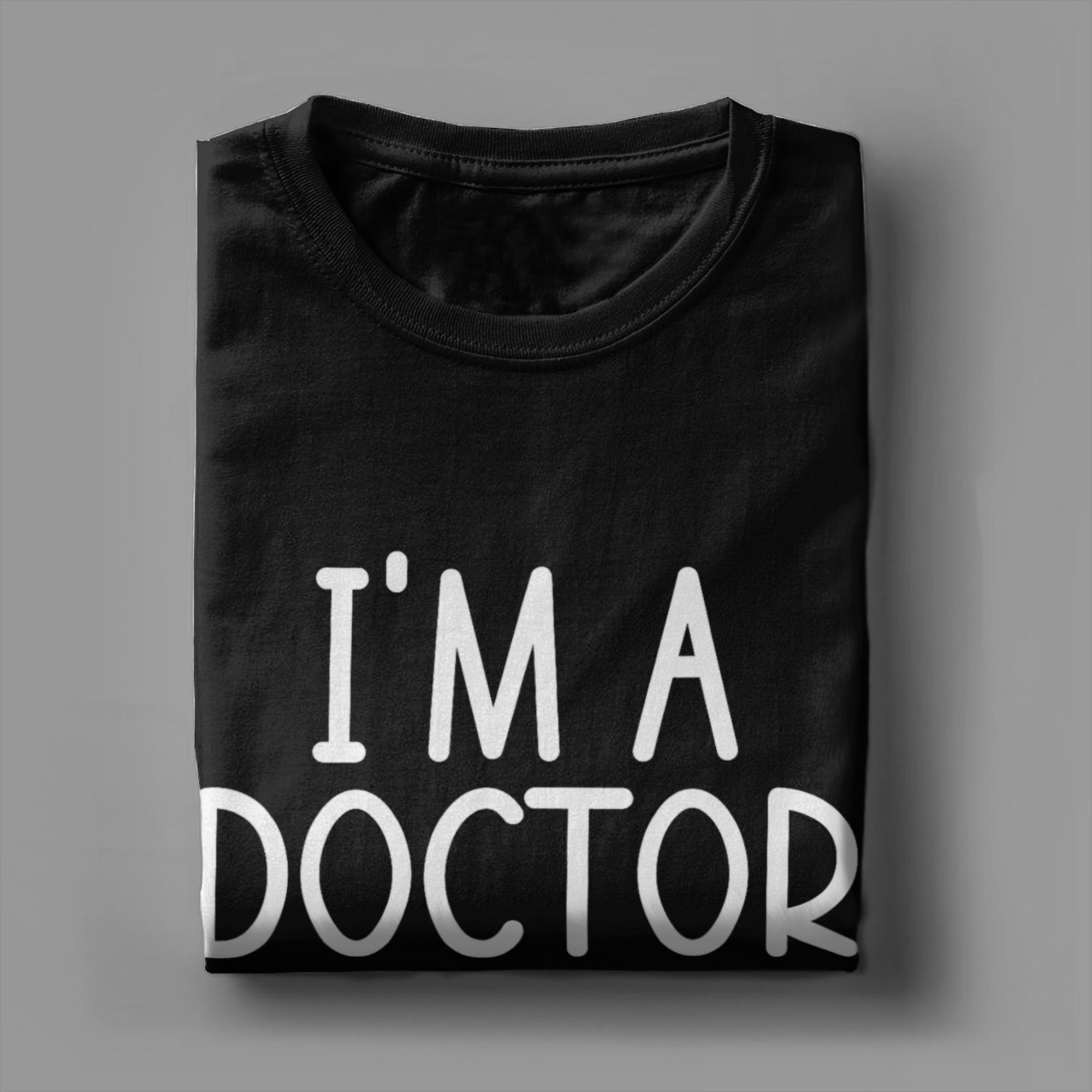 I’m A Doctor But Not The Kind  - Mens Fashion Help 评论和价格